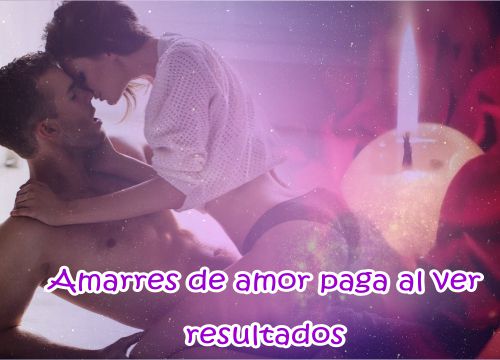 Amarres De Amor Pago Al Resultado