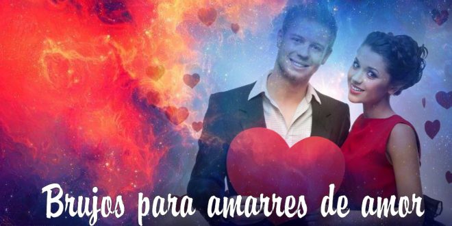brujos para amarres de amor