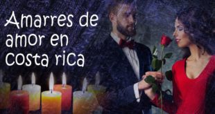 amarres de amor en costa rica