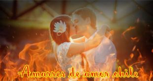 Amarres de amor chile