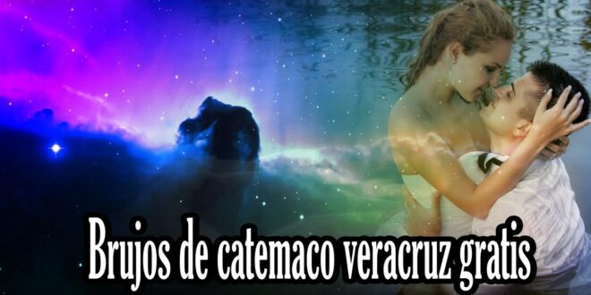 Brujos de Catemaco Veracruz gratis